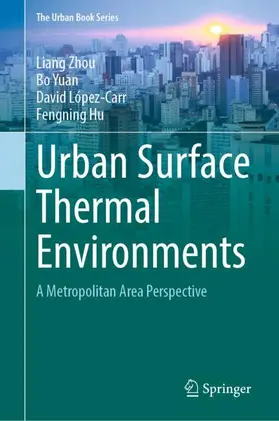 Zhou / Yuan / López-Carr |  Urban Surface Thermal Environments | Buch |  Sack Fachmedien