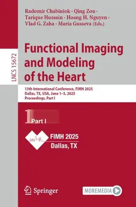 Chabiniok / Zou / Gusseva |  Functional Imaging and Modeling of the Heart | Buch |  Sack Fachmedien