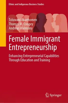 Akaehomen / Cooney / Walmsley |  Female Immigrant Entrepreneurship | Buch |  Sack Fachmedien