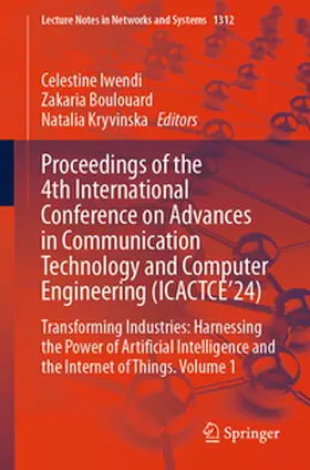 Iwendi / Boulouard / Kryvinska |  Proceedings of the 4th International Conference on Advances in Communication Technology and Computer Engineering (ICACTCE’24) | eBook | Sack Fachmedien