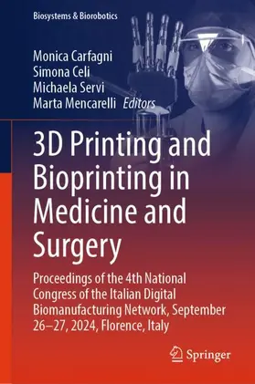 Carfagni / Celi / Servi |  3D Printing and Bioprinting in Medicine and Surgery | Buch |  Sack Fachmedien