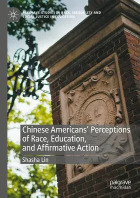 Lin |  Chinese Americans' Perceptions of Race, Education, and Affirmative Action | Buch |  Sack Fachmedien