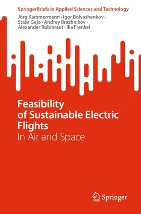 Kammermann / Bolvashenkov / Gejo |  Feasibility of Sustainable Electric Flights | Buch |  Sack Fachmedien