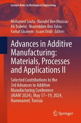 Soula / Ben Moussa / Trabelsi |  Advances in Additive Manufacturing: Materials, Processes, and Applications II | Buch |  Sack Fachmedien