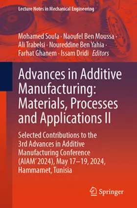 Soula / Ben Moussa / Trabelsi | Advances in Additive Manufacturing: Materials, Processes, and Applications II | E-Book | sack.de