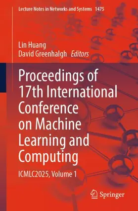Huang / Greenhalgh |  Proceedings of 17th International Conference on Machine Learning and Computing | Buch |  Sack Fachmedien