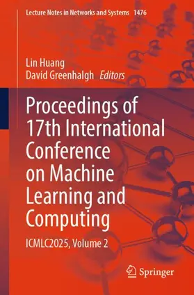 Huang / Greenhalgh |  Proceedings of 17th International Conference on Machine Learning and Computing | Buch |  Sack Fachmedien