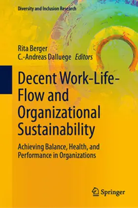 Berger / Dalluege |  Decent Work-Life-Flow and Organizational Sustainability | eBook | Sack Fachmedien