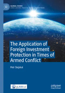 Stejskal |  The Application of Foreign Investment Protection in Times of Armed Conflict | eBook | Sack Fachmedien