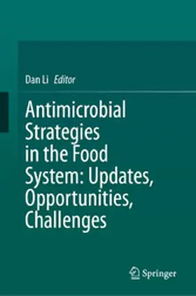 Li |  Antimicrobial Strategies in the Food System: Updates, Opportunities, Challenges | eBook | Sack Fachmedien
