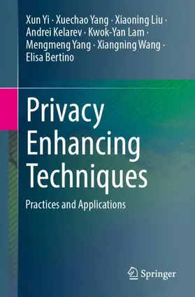 Yi / Yang / Liu |  Privacy Enhancing Techniques | Buch |  Sack Fachmedien