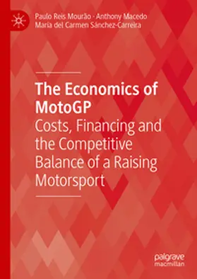 Mourão / Macedo / Sánchez-Carreira |  The Economics of MotoGP | eBook | Sack Fachmedien