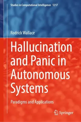 Wallace | Hallucination and Panic in Autonomous Systems | Buch | 978-3-031-95206-7 | www2.sack.de