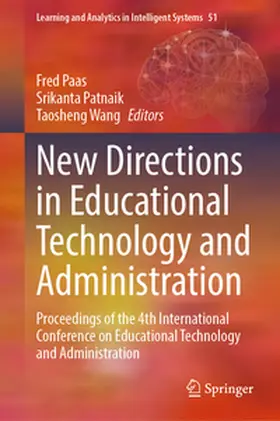 Paas / Patnaik / Wang |  New Directions in Educational Technology and Administration | eBook | Sack Fachmedien