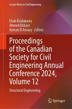 Elsalakawy / Elshaer / El Ansary | Proceedings of the Canadian Society for Civil Engineering Annual Conference 2024, Volume 12 | Buch | 978-3-031-95287-6 | sack.de
