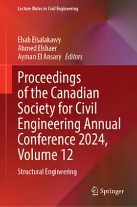 Elsalakawy / Elshaer / El Ansary |  Proceedings of the Canadian Society for Civil Engineering Annual Conference 2024, Volume 12 | eBook | Sack Fachmedien