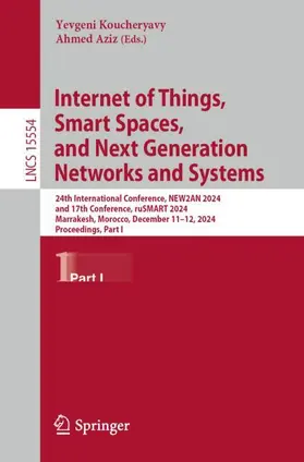 Koucheryavy / Aziz |  Internet of Things, Smart Spaces, and Next Generation Networks and Systems | Buch |  Sack Fachmedien