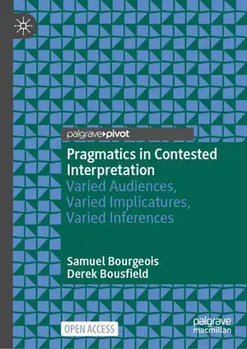 Bourgeois / Bousfield |  Pragmatics in Contested Interpretation | Buch |  Sack Fachmedien