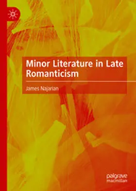 Najarian |  Minor Literature in Late Romanticism | eBook | Sack Fachmedien