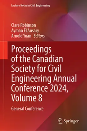 Robinson / El Ansary / Yuan |  Proceedings of the Canadian Society for Civil Engineering Annual Conference 2024, Volume 8 | eBook | Sack Fachmedien