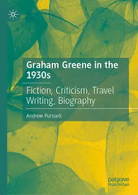 Purssell |  Graham Greene in the 1930s | eBook | Sack Fachmedien