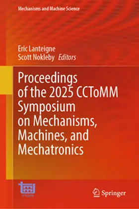 Lanteigne / Nokleby |  Proceedings of the 2025 CCToMM Symposium on Mechanisms, Machines, and Mechatronics | eBook | Sack Fachmedien