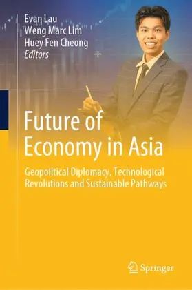 Lau / Lim / Cheong |  Future of Economy in Asia | Buch |  Sack Fachmedien