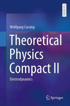 Cassing | Theoretical Physics Compact II | Buch | 978-3-031-95514-3 | sack.de