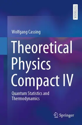 Cassing | Theoretical Physics Compact IV | Buch | 978-3-031-95517-4 | sack.de
