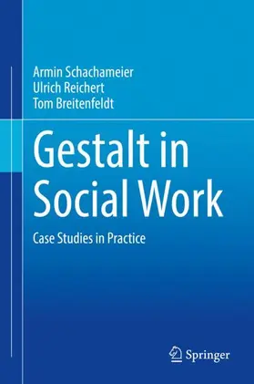 Schachameier / Breitenfeldt / Reichert |  Gestalt in Social Work | Buch |  Sack Fachmedien