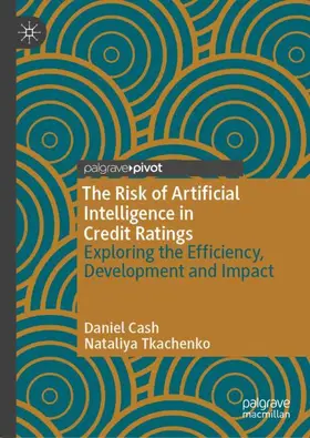 Cash / Tkachenko |  The Risk of Artificial Intelligence in Credit Ratings | Buch |  Sack Fachmedien