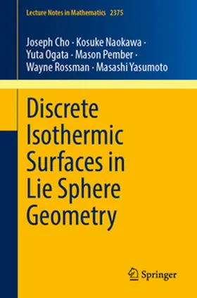 Cho / Naokawa / Ogata | Discrete Isothermic Surfaces in Lie Sphere Geometry | E-Book | sack.de