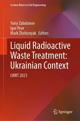 Zabulonov / Peer / Zheleznyak |  Liquid Radioactive Waste Treatment: Ukrainian Context | Buch |  Sack Fachmedien