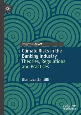 Santilli |  Climate Risks in the Banking Industry | Buch |  Sack Fachmedien