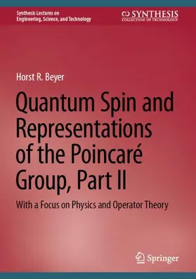 Beyer |  Quantum Spin and Representations of the Poincaré Group, Part II | Buch |  Sack Fachmedien