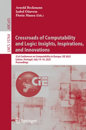 Beckmann / Oitavem / Manea | Crossroads of Computability and Logic: Insights, Inspirations, and Innovations | E-Book | sack.de