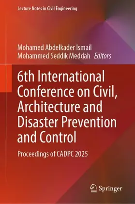 Meddah / Ismail |  6th International Conference on Civil, Architecture and Disaster Prevention and Control | Buch |  Sack Fachmedien