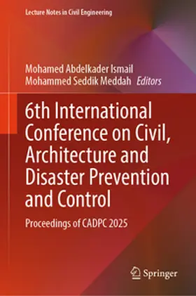 Ismail / Meddah | 6th International Conference on Civil, Architecture and Disaster Prevention and Control | E-Book | sack.de