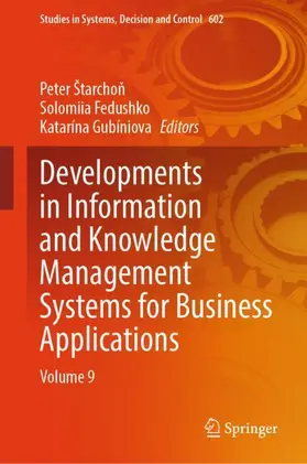 Štarchon / Štarchon / Fedushko |  Developments in Information and Knowledge Management Systems for Business Applications | Buch |  Sack Fachmedien