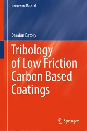 Batory |  Tribology of Low Friction Carbon Based Coatings | Buch |  Sack Fachmedien