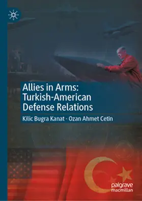 Kanat / Cetin |  Allies in Arms: Turkish-American Defense Relations | eBook | Sack Fachmedien