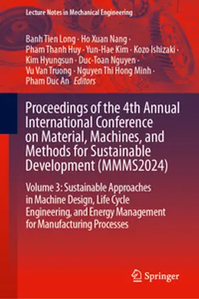 Long / Nang / Duc An | Proceedings of the 4th Annual International Conference on Material, Machines, and Methods for Sustainable Development (MMMS2024) | E-Book | sack.de