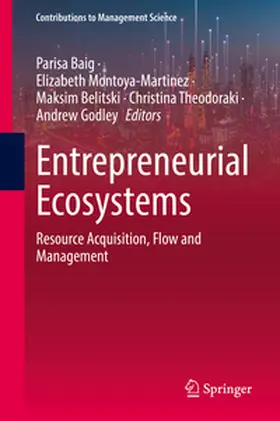 Baig / Montoya-Martinez / Belitski | Entrepreneurial Ecosystems | E-Book | sack.de