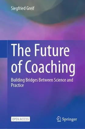 Greif |  The Future of Coaching | Buch |  Sack Fachmedien