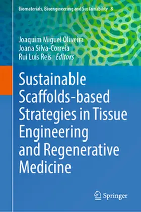Oliveira / Silva-Correia / Reis |  Sustainable Scaffolds-based Strategies in Tissue Engineering and Regenerative Medicine | eBook | Sack Fachmedien