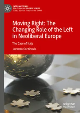 Cortinovis |  Moving Right: The Changing Role of the Left in Neoliberal Europe | eBook | Sack Fachmedien