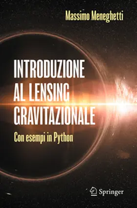 Meneghetti |  Introduzione al lensing gravitazionale | eBook | Sack Fachmedien