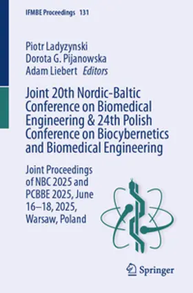 Ladyzynski / Pijanowska / Liebert |  Joint 20th Nordic-Baltic Conference on Biomedical Engineering & 24th Polish Conference on Biocybernetics and Biomedical Engineering | eBook | Sack Fachmedien
