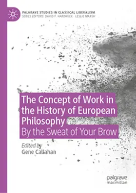 Callahan | The Concept of Work in the History of European Philosophy | E-Book | sack.de
