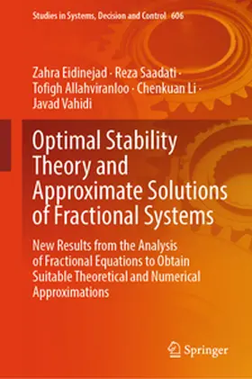 Eidinejad / Saadati / Allahviranloo | Optimal Stability Theory and Approximate Solutions of Fractional Systems | E-Book | sack.de